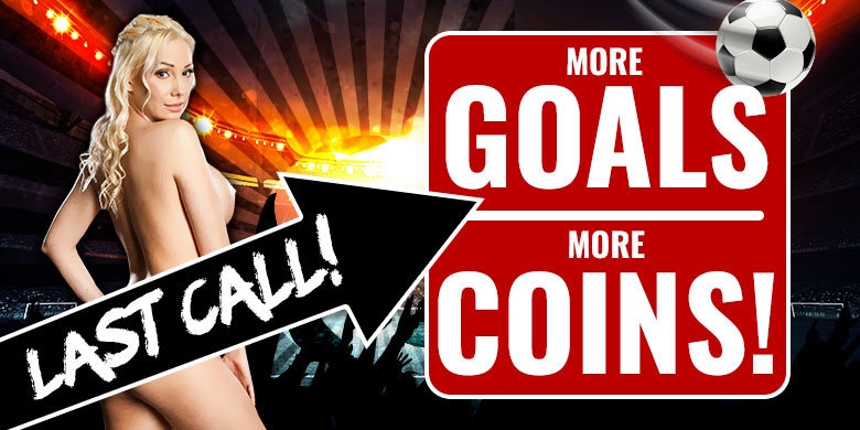 Last Call: More Goals - More Coins