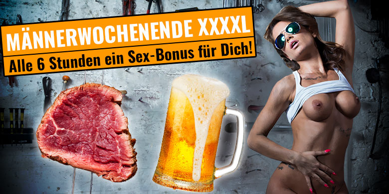 Männerwochenende XXXXL - Alles 6 Stunden ein Sex-Bonus