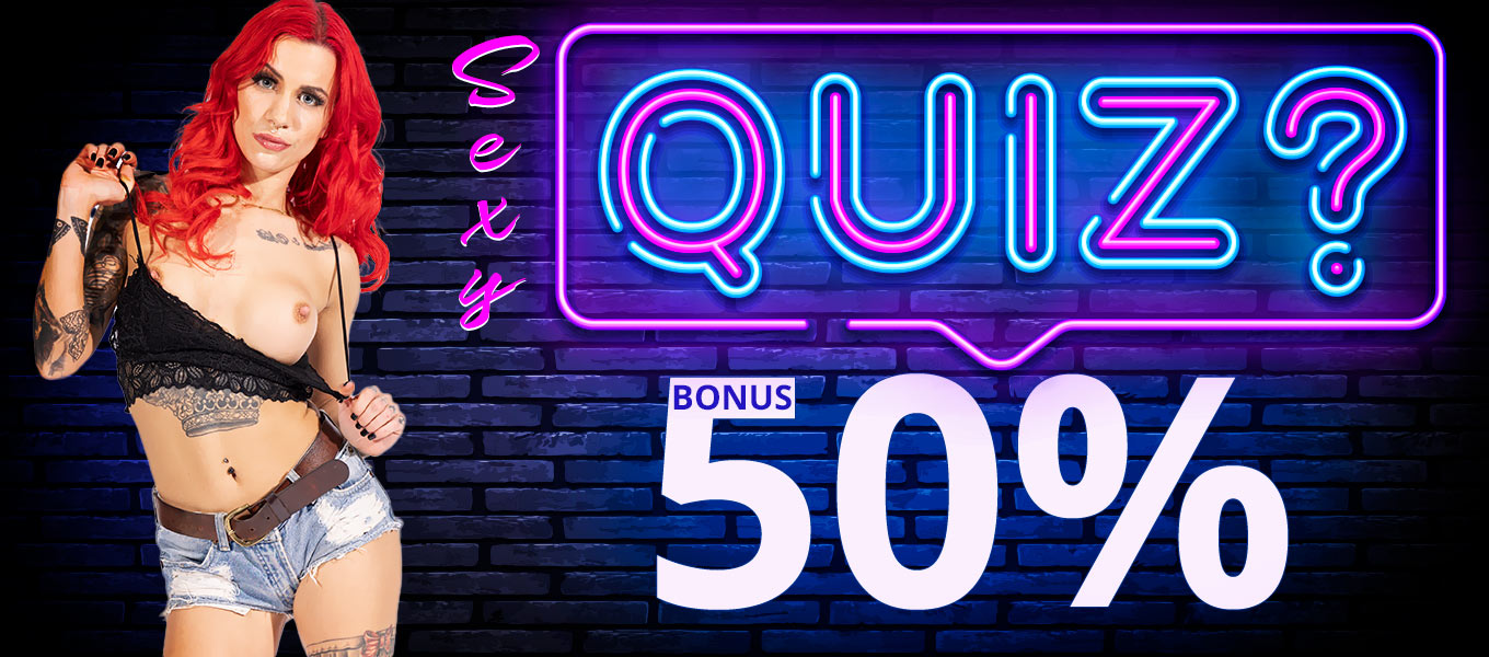 Sexy Quiz - 50% Bonus