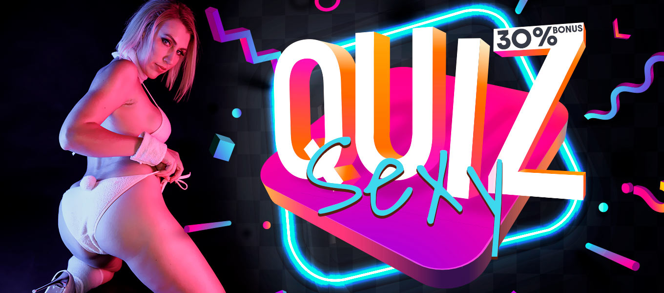 Sexy Quiz - 30% extra bonus