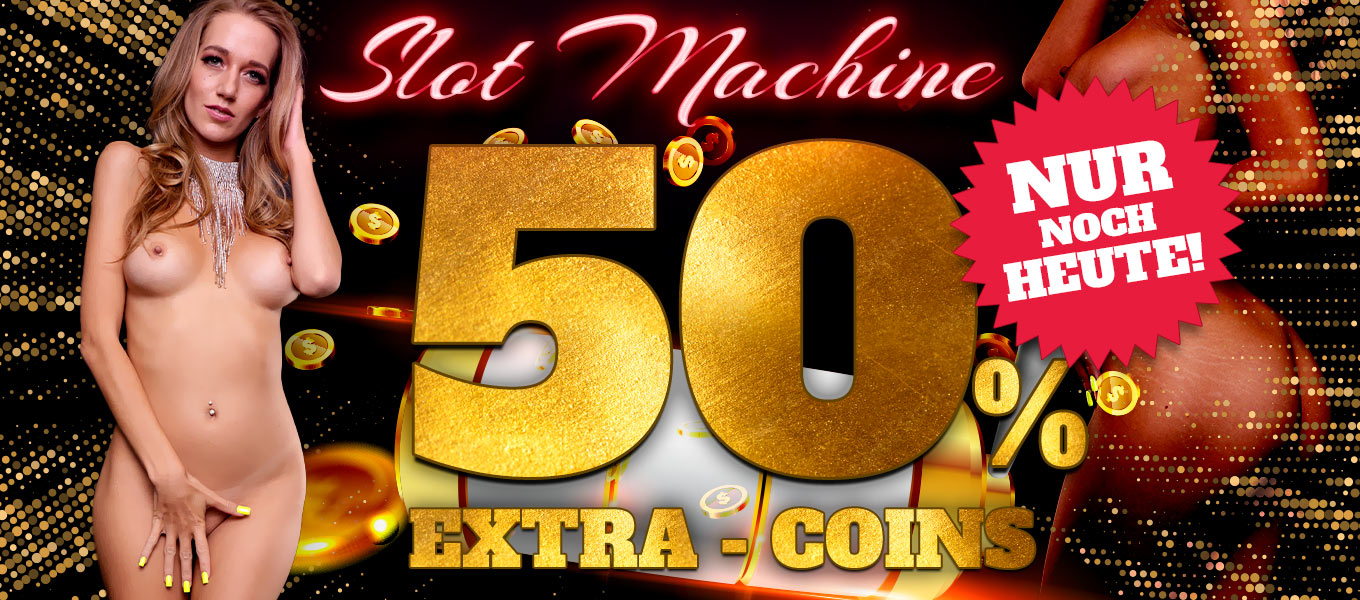 Nur noch heute! Slotmachine - Gewinne 50% Extra-Bonus
