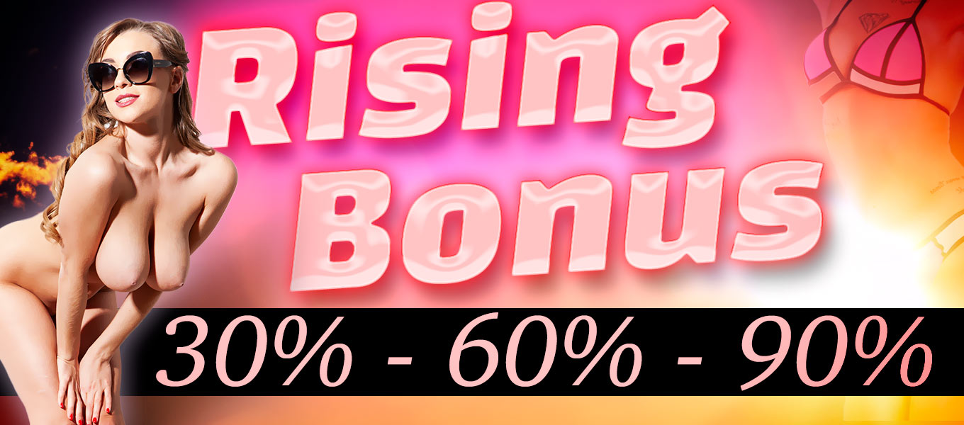 Rising Bonus: 30% - 60% - 90%